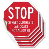 Stop Street Clothes & Lab Coats Not Allowed
