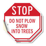 Stop Do Not Plow Snow into Trees