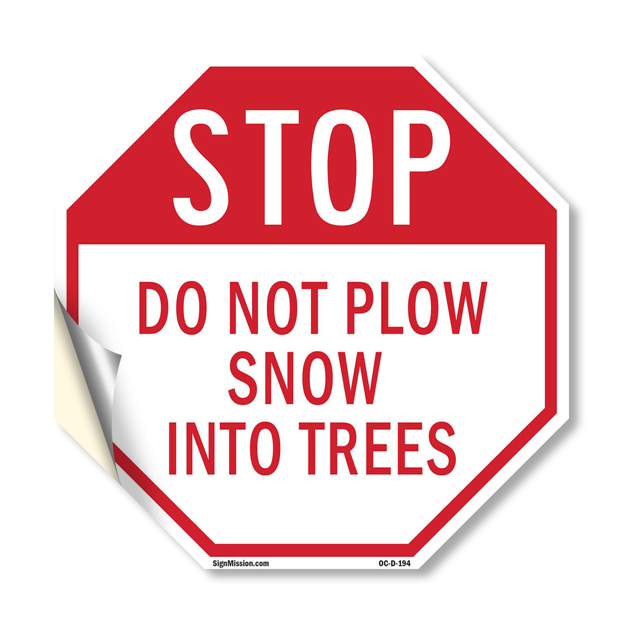 Stop Do Not Plow Snow into Trees