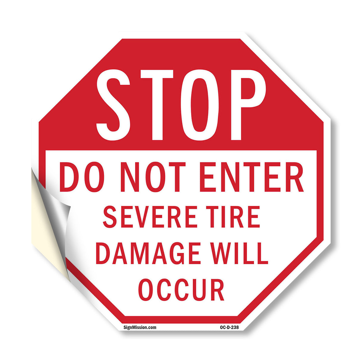 Stop Do Not Enter Severe Tire Damage Will Occur
