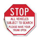 Stop All Vehicles Subject to Search Please Have Your Trunk Open