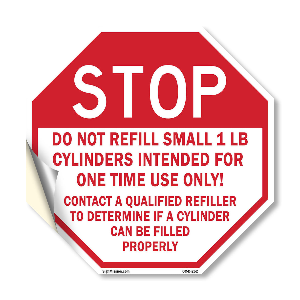 Stop Do Not Refill Small 1 Lb. Cylinders Intended for One Time Use Only! Contact A Qualified Refiller to Determine If