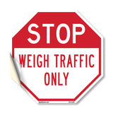 Stop Weigh Traffic Only