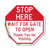 Stop Here Wait for Gate to Open Thank You for Visiting