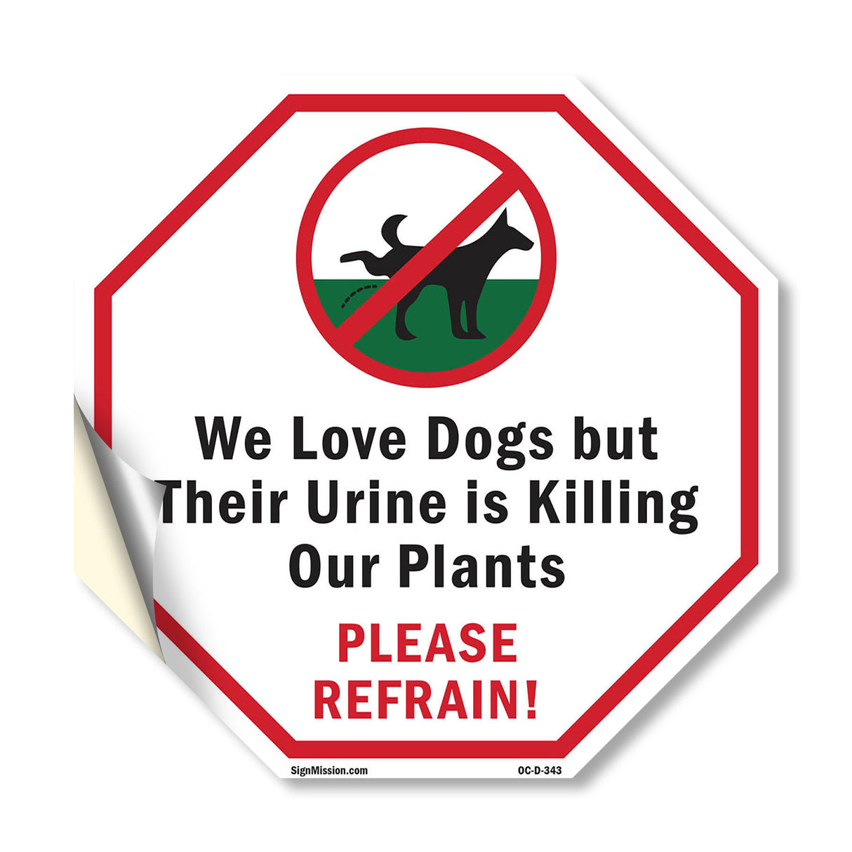 We Love Dogs but Their Urine Is Killing Our Plants Please Refrain!