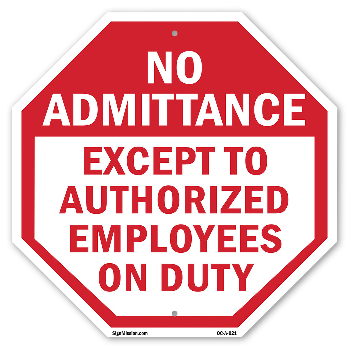 No Admittance Except to Authorized Employees on Duty