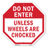 Do Not Enter Unless Wheels Are Chocked