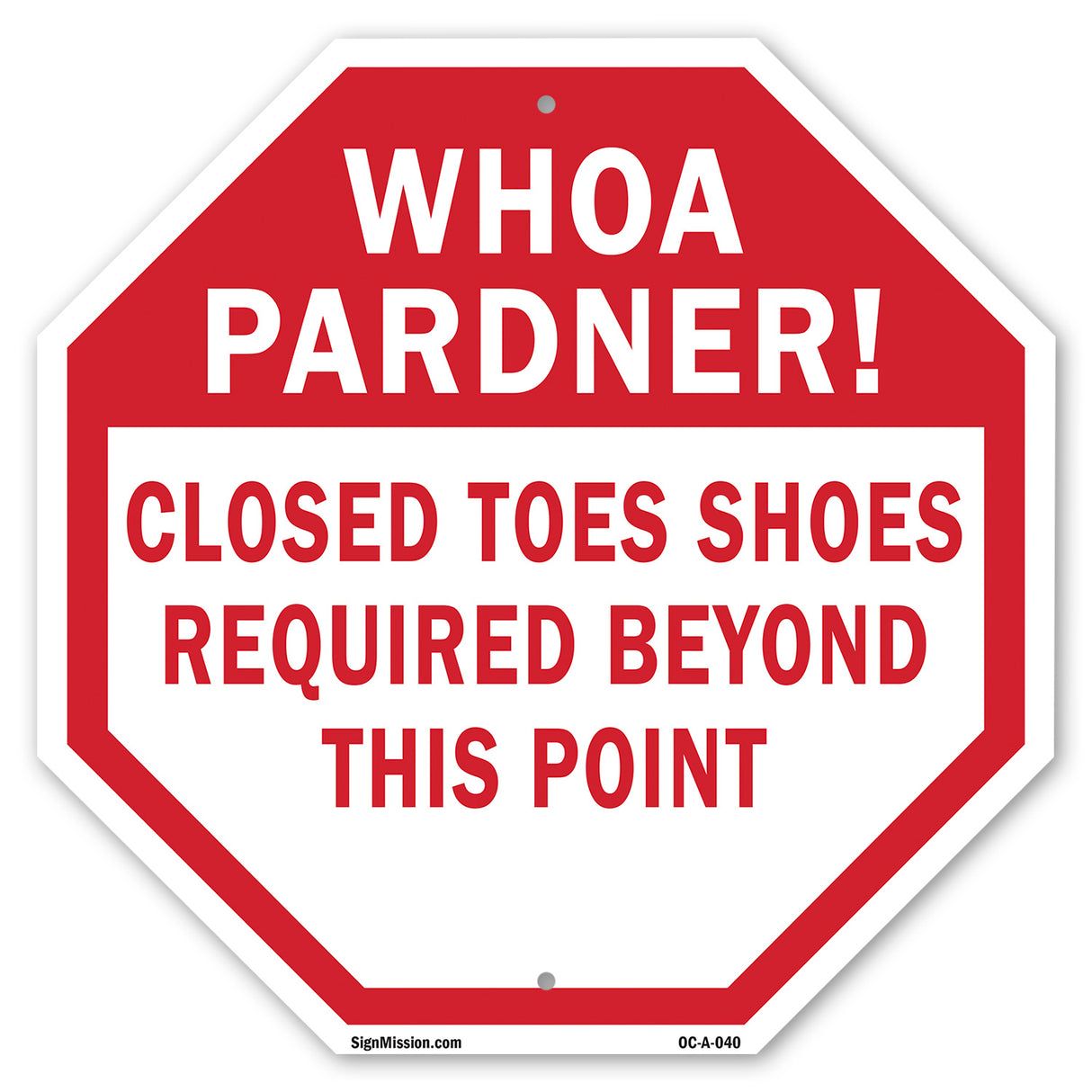 Whoa Pardner! Closed Toes Shoes Required Beyond This Point