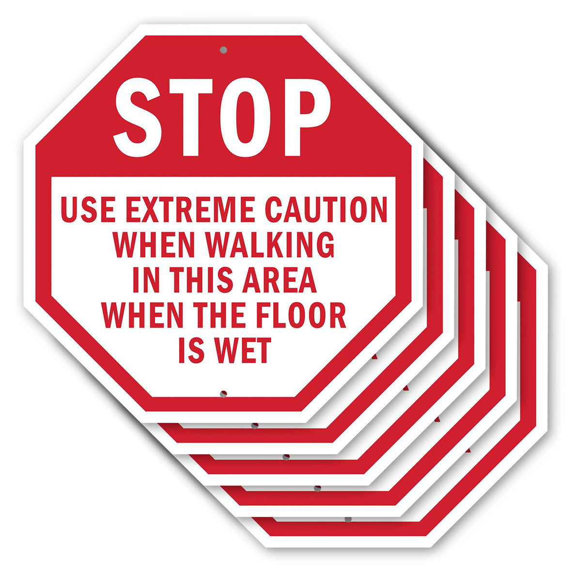Stop Use Extreme Caution When Walking in This Area When the Floor Is Wet