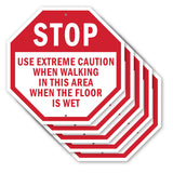 Stop Use Extreme Caution When Walking in This Area When the Floor Is Wet