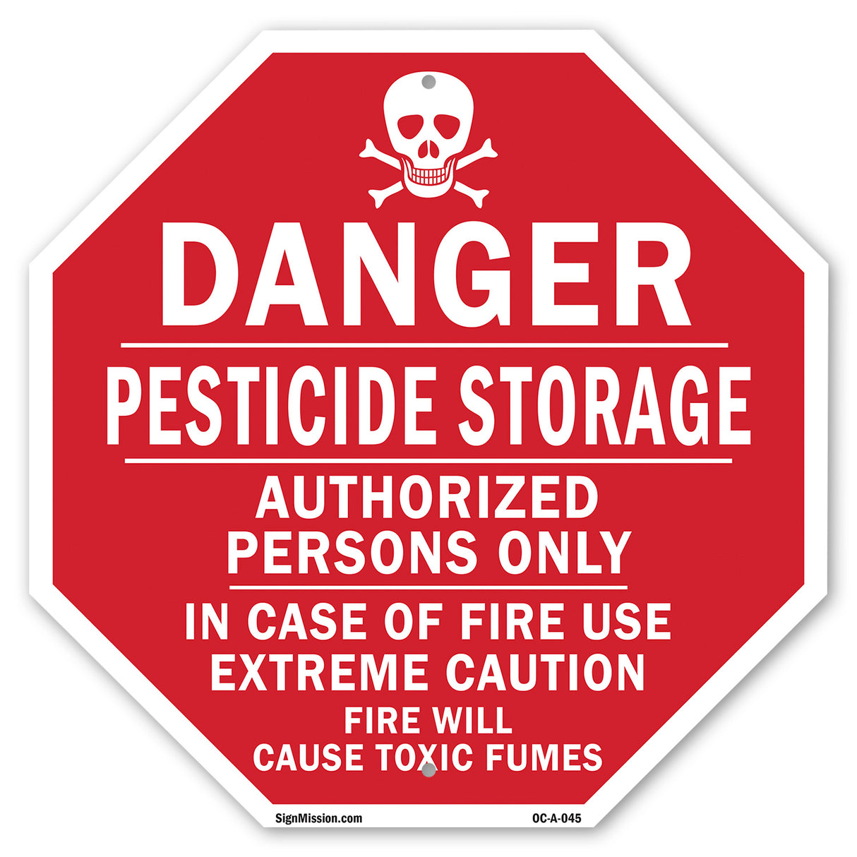 Danger Pesticide Storage Authorized Persons Only in Case of Fire Use Extreme Caution Fire Will Cause Toxic Fumes