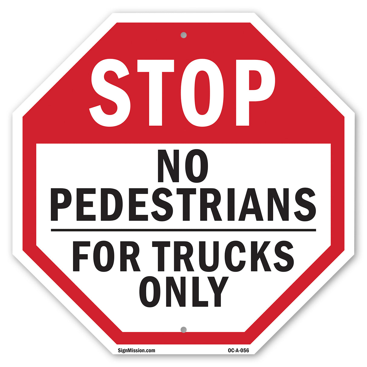 Stop No Pedestrians for Trucks Only