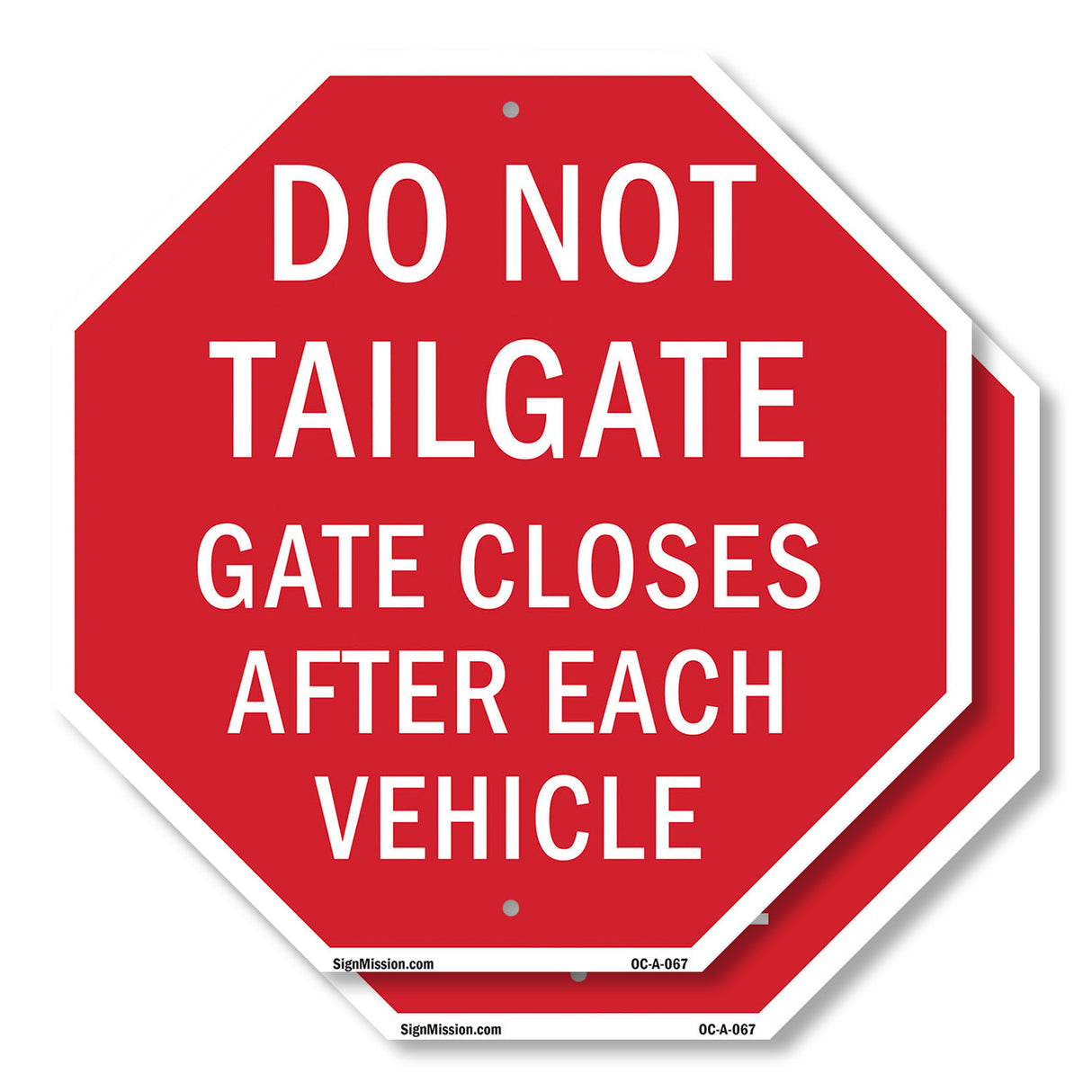 Do Not Tailgate Gate Closes After Each Vehicle
