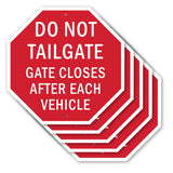 Do Not Tailgate Gate Closes After Each Vehicle