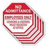 No Admittance Employees Only Vendors & Visitors Must Register at Office