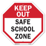 Keep Out Safe School Zone
