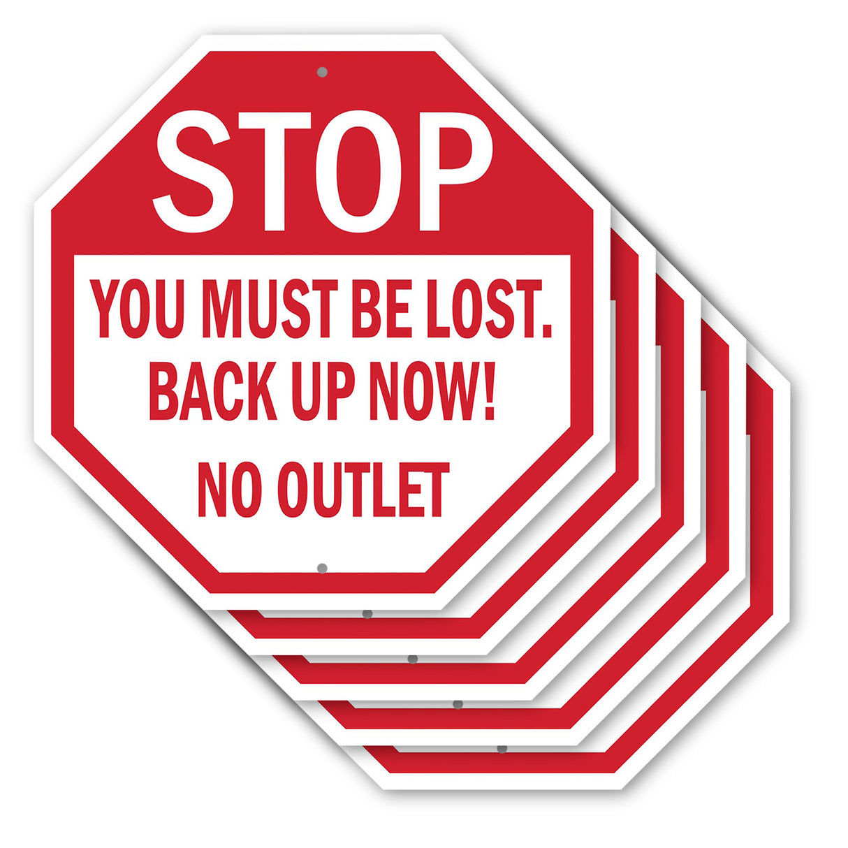 Stop You Must Be Lost. Back Up Now! No Outlet