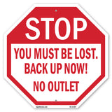 Stop You Must Be Lost. Back Up Now! No Outlet