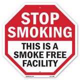 Stop Smoking This Is a Smoke Free Facility