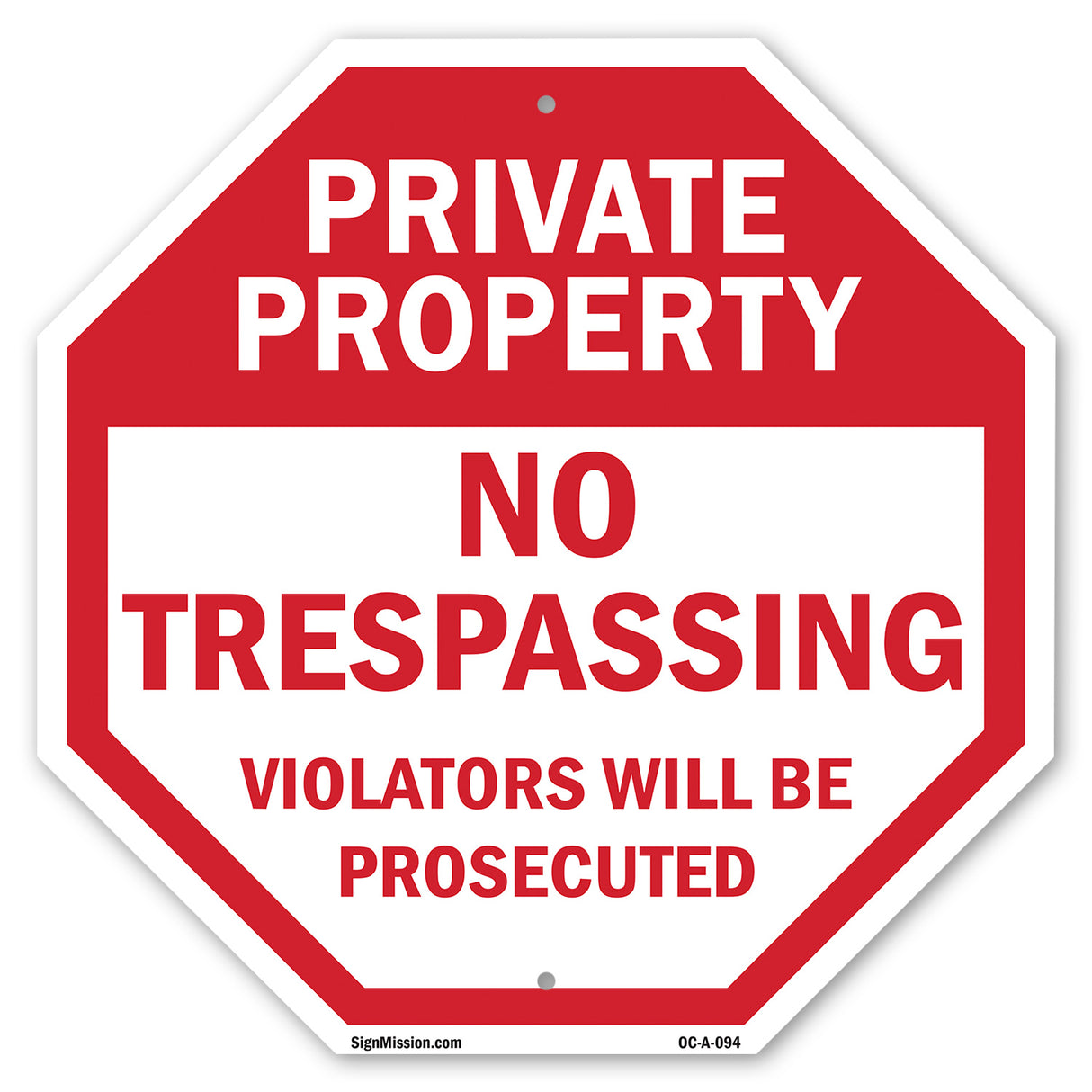 Private Property No Trespassing Violators Will Be Prosecuted