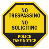 No Trespassing No Soliciting Police Take Notice