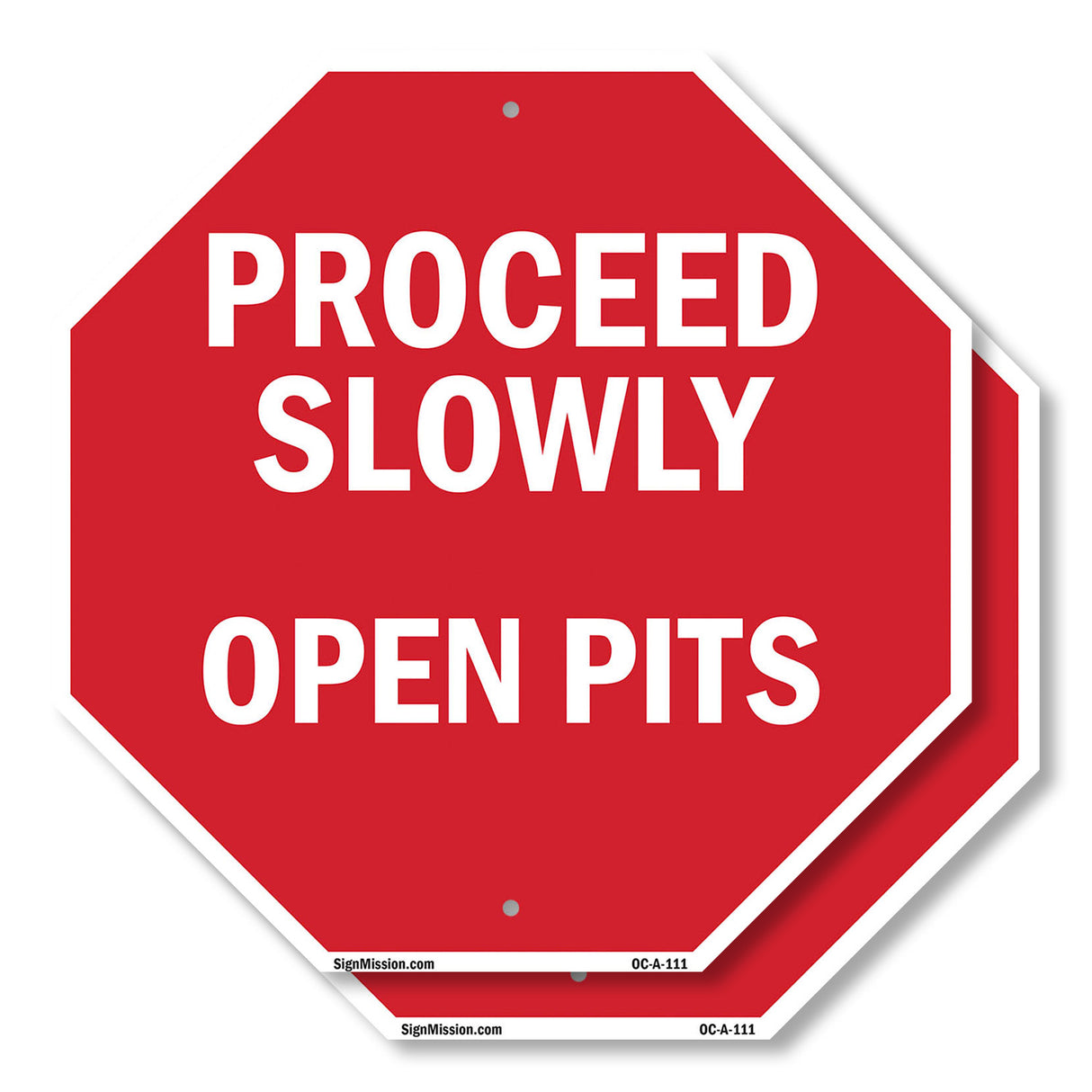 Proceed Slowly Open Pits