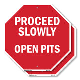 Proceed Slowly Open Pits