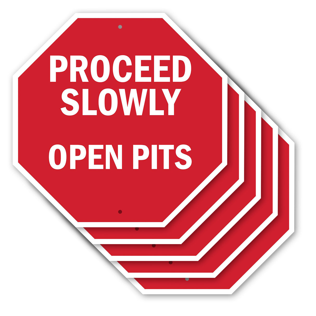 Proceed Slowly Open Pits