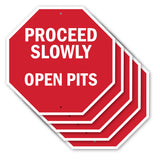 Proceed Slowly Open Pits