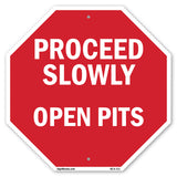Proceed Slowly Open Pits