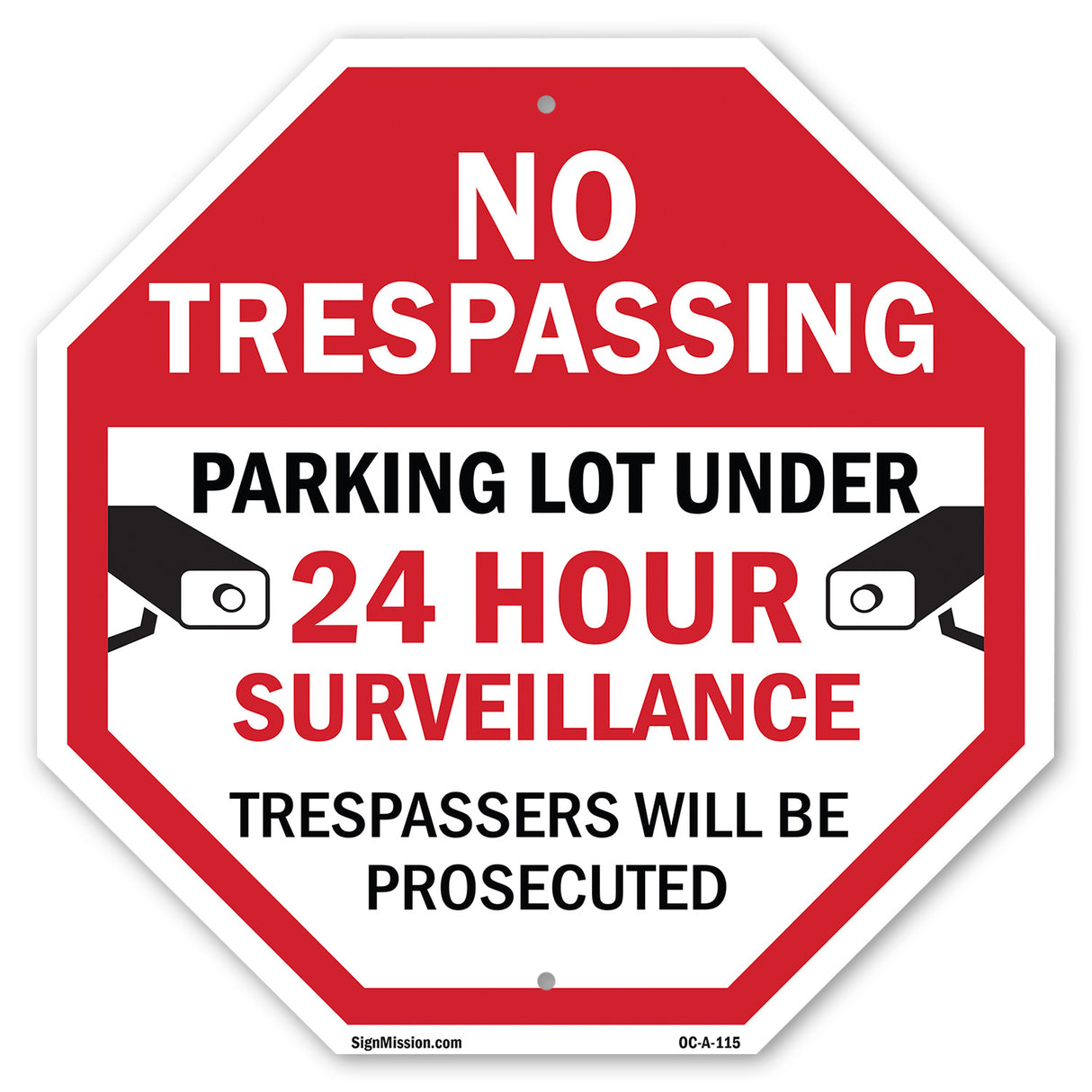 No Trespassing Parking Lot Under 24 Hour Surveillance Trespassers Will Be Prosecuted
