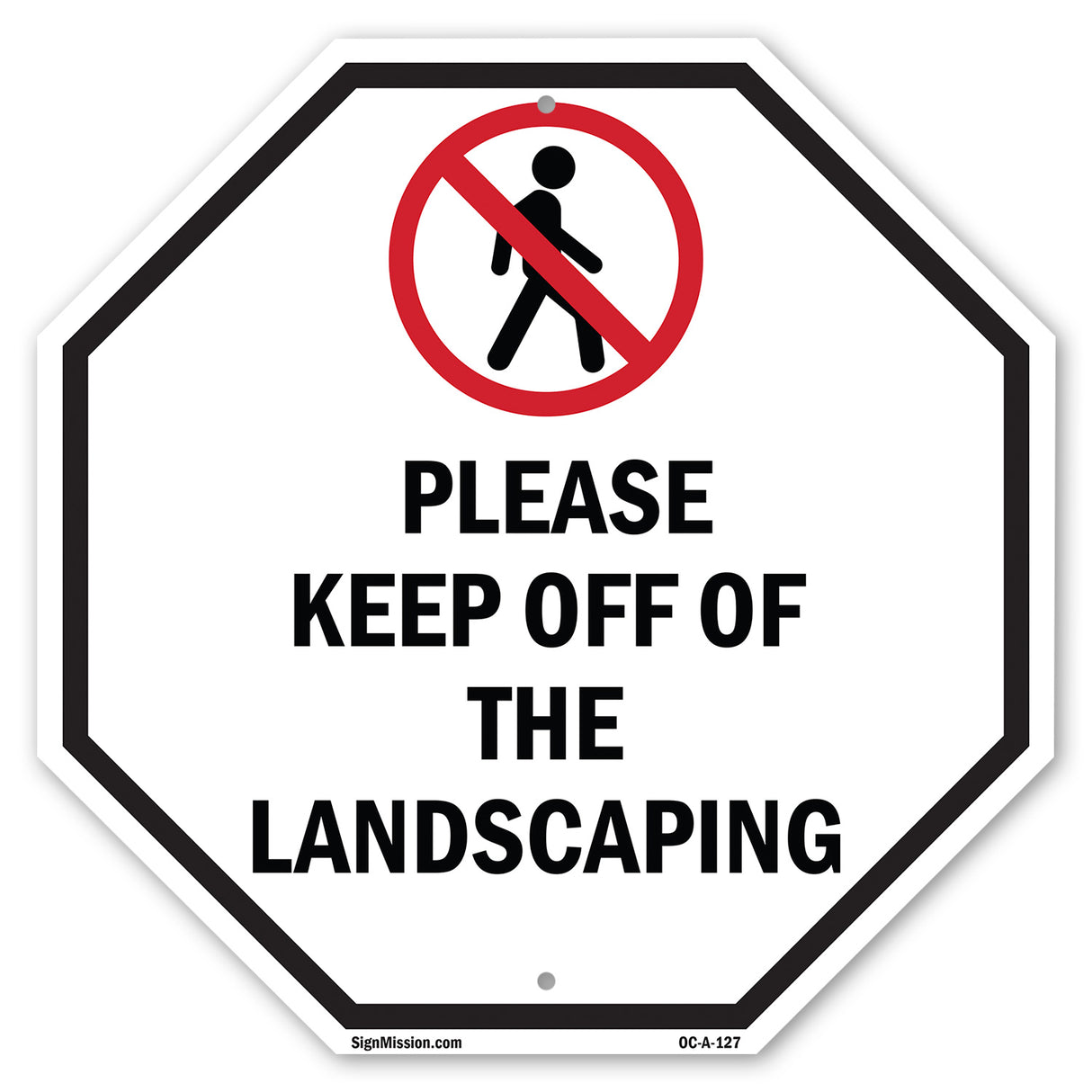 Please Keep Off of The Landscaping