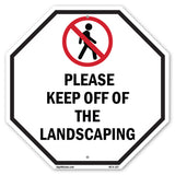 Please Keep Off of The Landscaping