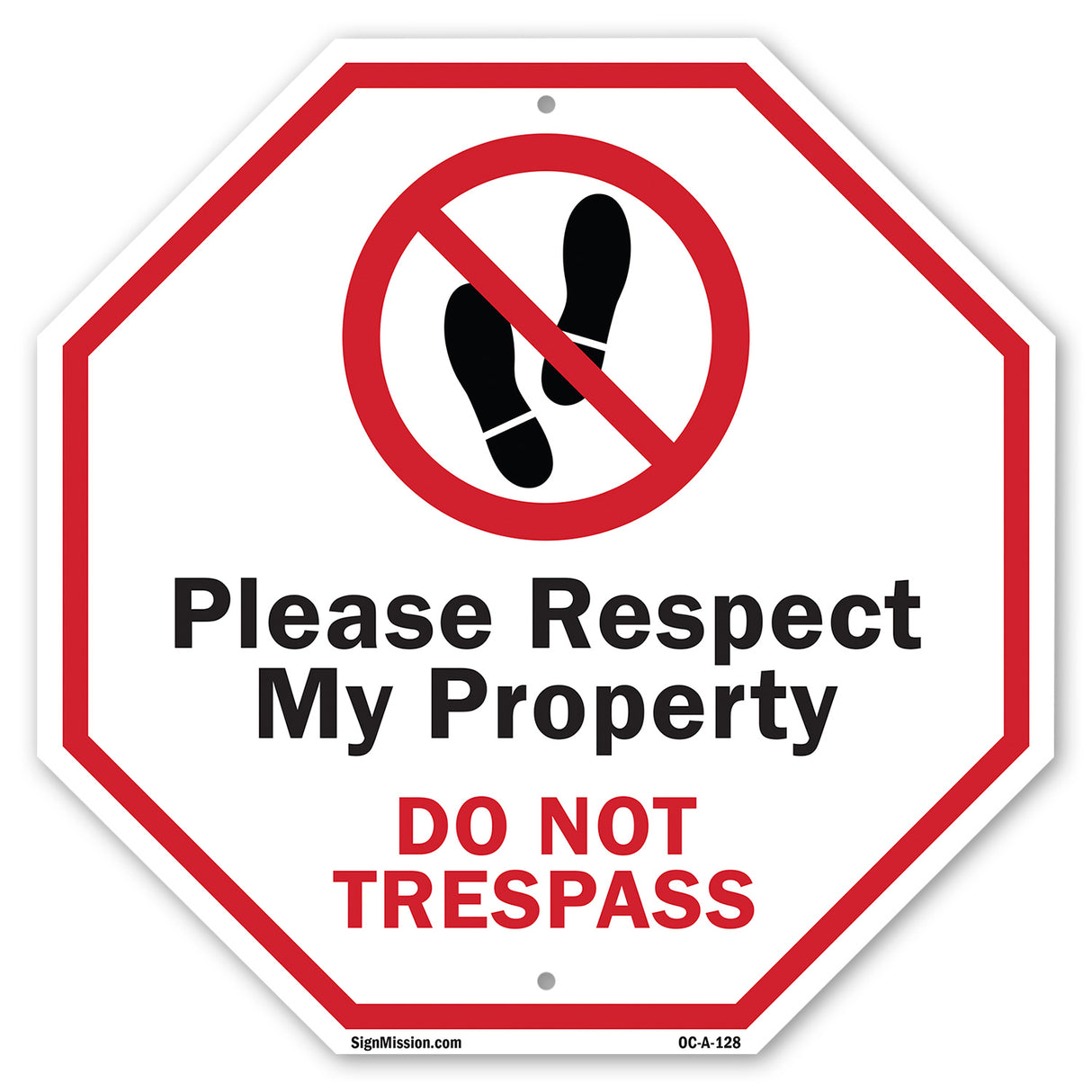 Please Respect My Property Do Not Trespass