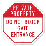 Private Property Do Not Block Gate Entrance