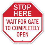 Stop Here Wait for Gate to Completely Open