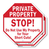 Private Property Stop! Do Not Use My Property for Your Short Cuts!