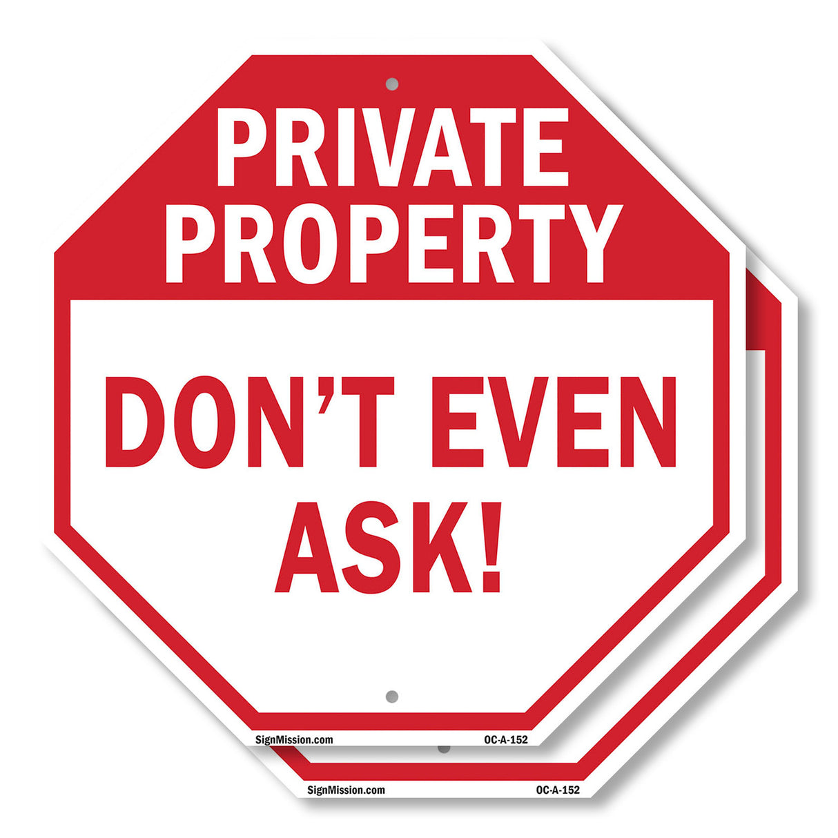 Private Property Don't Even Ask!