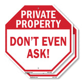 Private Property Don't Even Ask!