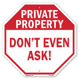 Private Property Don't Even Ask!