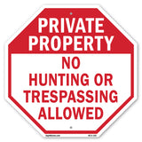 Private Property No Hunting or Trespassing Allowed
