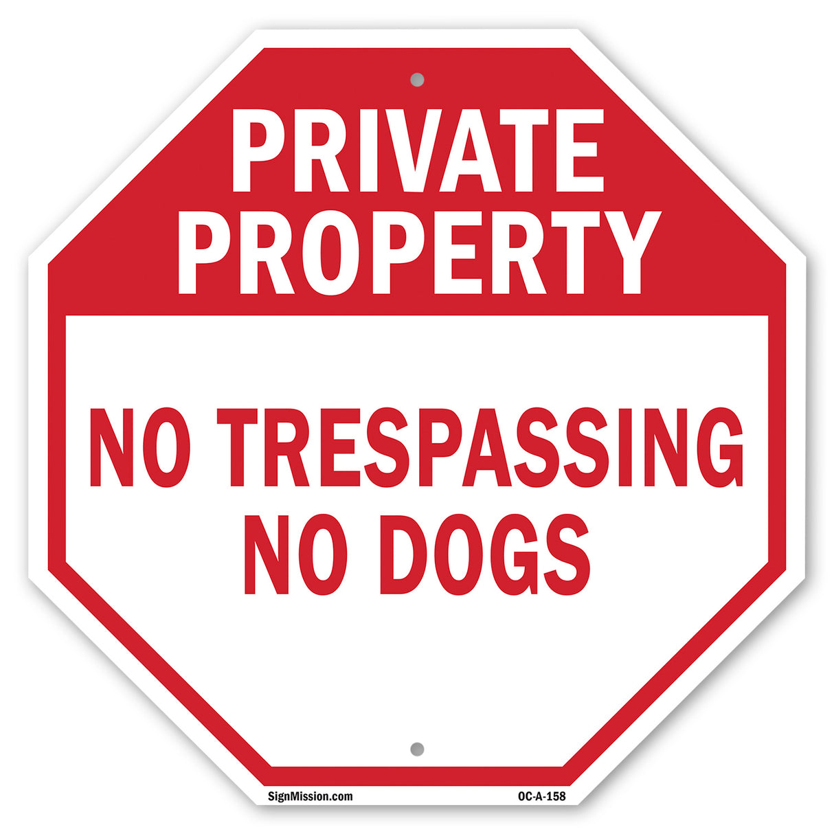 Private Property No Trespassing No Dogs