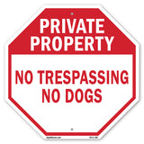 Private Property No Trespassing No Dogs