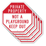 Private Property Not a Playground Keep Out