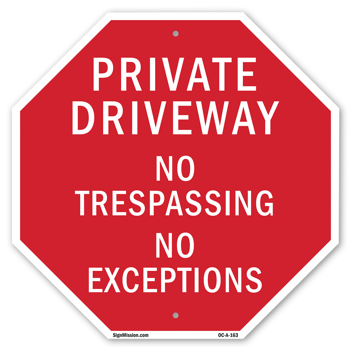 Private Driveway No Trespassing No Exceptions