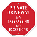 Private Driveway No Trespassing No Exceptions