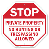 Stop Private Property No Hunting or Trespassing Allowed