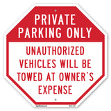 Private Parking Only Unauthorized Vehicles Will Be Towed at Owner's Expense