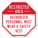 Restricted Area Authorized Personnel Must Wear a Safety Vest