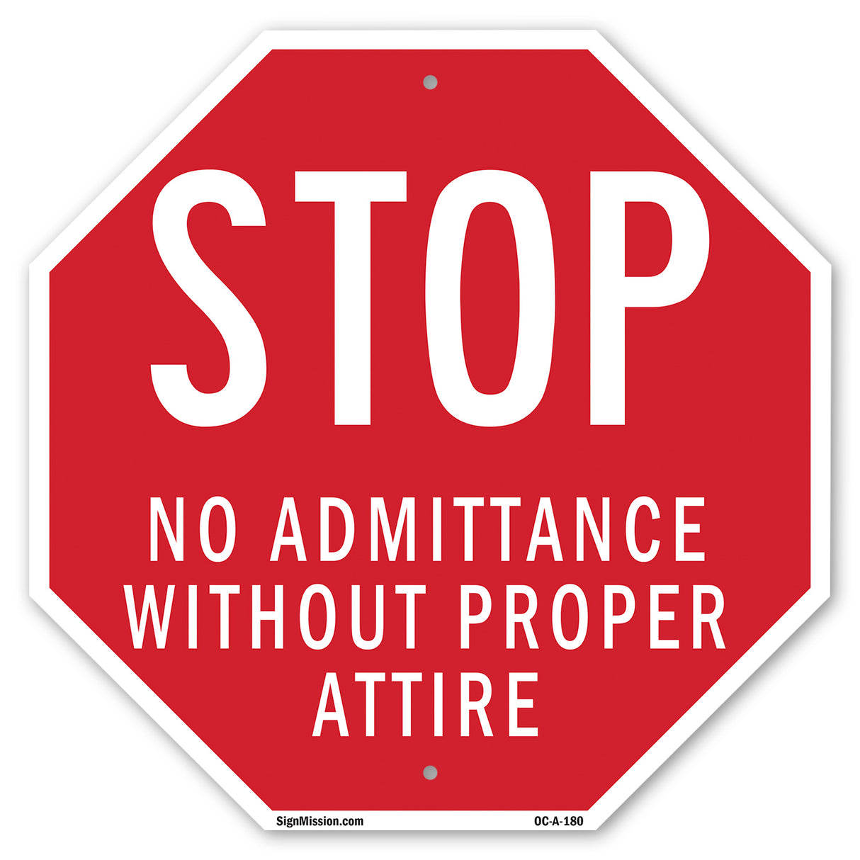 Stop No Admittance Without Proper Attire
